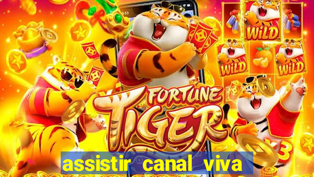 assistir canal viva online gratis